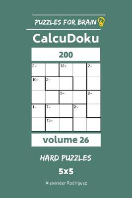 Book cover for Puzzles for Brain - CalcuDoku 200 Hard Puzzles 5x5 vol. 26