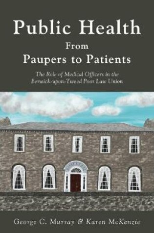 Cover of Public Health: From Paupers to Patients