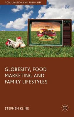 Cover of Globesity, Food Marketing and Family Lifestyles