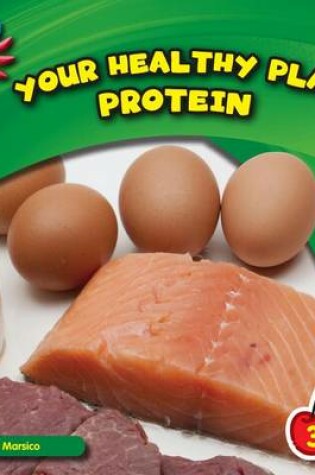 Cover of Your Healthy Plate: Protein