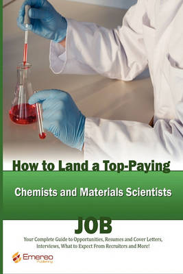 Book cover for How to Land a Top-Paying Chemists and Materials Scientists Job