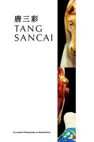 Cover of Tang Sancai: Selected Artefacts from the Bryan Collection