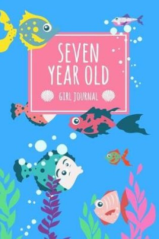 Cover of Seven Year Old Girl Journal