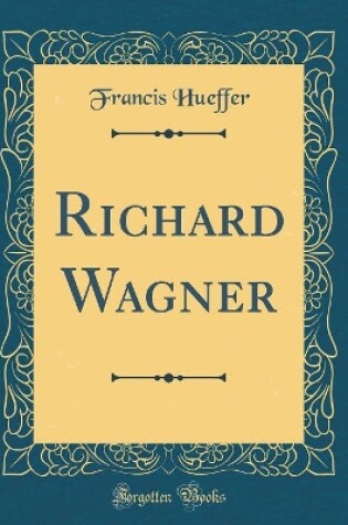 Cover of Richard Wagner (Classic Reprint)