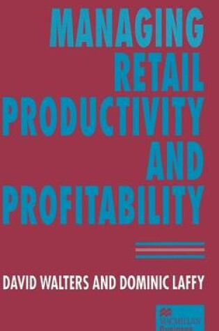 Cover of Managing Retail Productivity and Profitability
