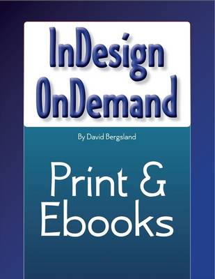 Book cover for InDesign OnDemand: Print & Ebooks