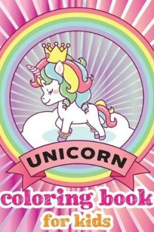 Cover of Unicorn coloring Book for Kids