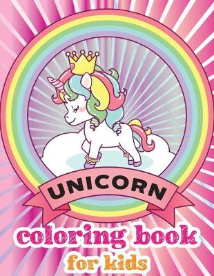 Book cover for Unicorn coloring Book for Kids