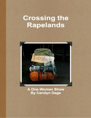 Book cover for Crossing the Rapelands: A One-Woman Show