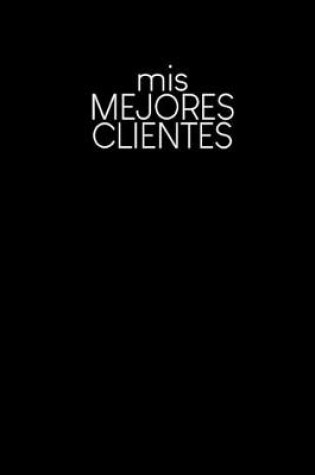 Cover of Mis mejores clientes