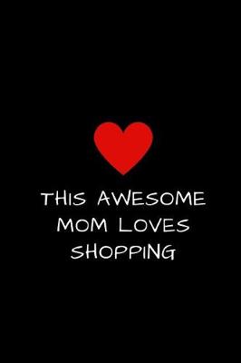 Book cover for This Awesome Mom Loves Shopping