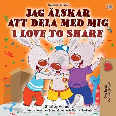 Book cover for I Love to Share (Swedish English Bilingual Children's Book)