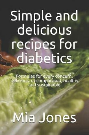 Cover of Simple and delicious recipes for diabetics