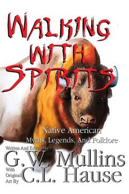 Book cover for Walking with Spirits Native American Myths, Legends, and Folklore Second Edition