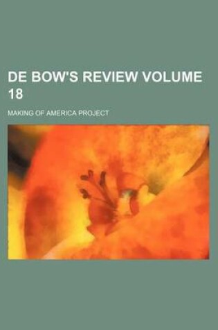 Cover of de Bow's Review Volume 18