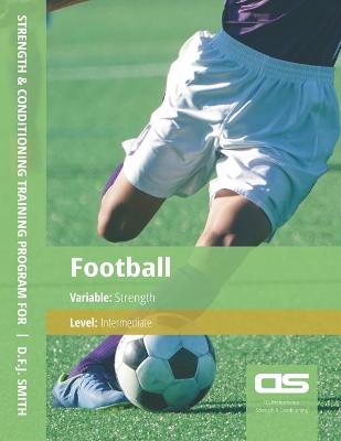 Book cover for DS Performance - Strength & Conditioning Training Program for Football, Strength, Intermediate