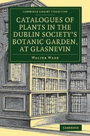 Cover of Catalogues of Plants in the Dublin Society's Botanic Garden, at Glasnevin