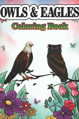 Cover of Owls & Eagles Coloring Book