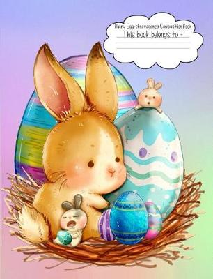 Book cover for Bunny Egg-Stravaganza Composition Book