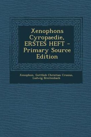 Cover of Xenophons Cyropaedie, Erstes Heft - Primary Source Edition