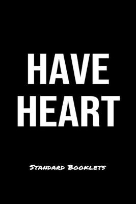 Book cover for Have Heart Standard Booklets