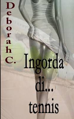 Book cover for Ingorda di... tennis