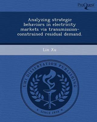 Book cover for Analyzing Strategic Behaviors in Electricity Markets Via Transmission-Constrained Residual Demand