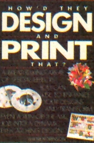 Cover of How'd They Design and Print Like That?