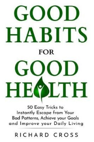 Cover of Good Habits for Good Health