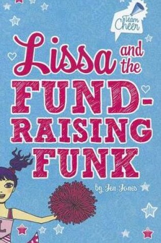 Cover of Team Cheer Lissa and the Fundraising Funk #3