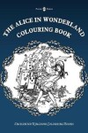 Book cover for The Alice in Wonderland Colouring Book