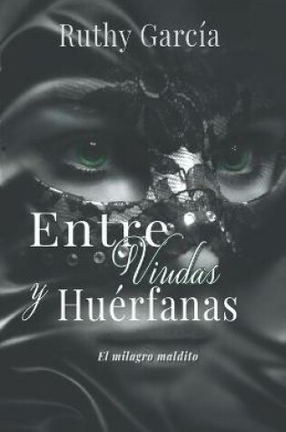 Cover of Entre Viudas Y Huerfanas