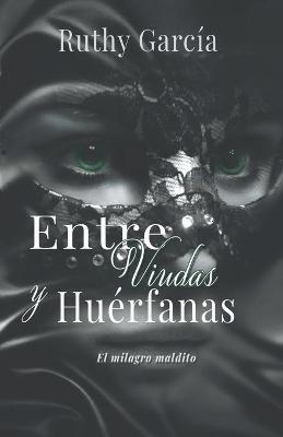 Book cover for Entre Viudas Y Huerfanas