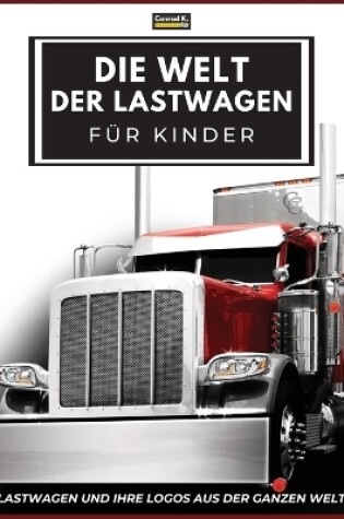 Cover of Die Welt der Lastwagen für Kinder