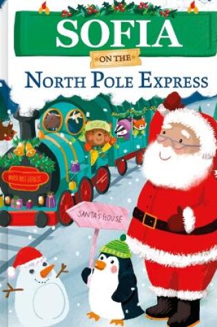 Cover of Sofia on the North Pole Express