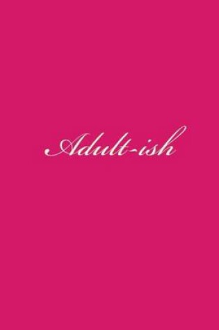 Cover of Adult-ish