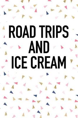 Book cover for Road Trips and Ice Cream