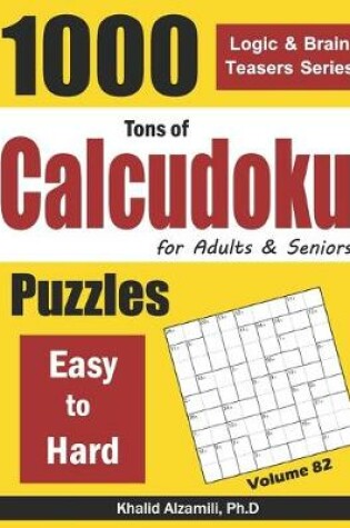 Cover of Tons of Calcudoku for Adults & Seniors