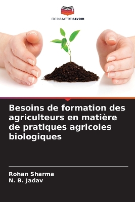 Book cover for Besoins de formation des agriculteurs en mati�re de pratiques agricoles biologiques