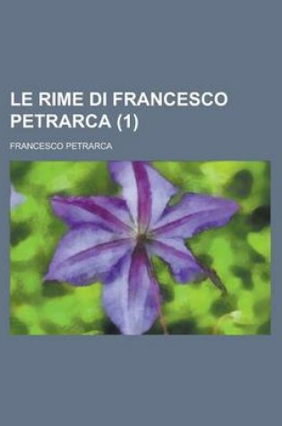 Cover of Le Rime Di Francesco Petrarca (1 )