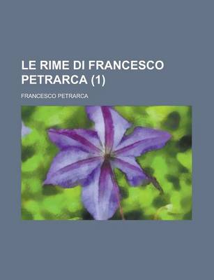 Book cover for Le Rime Di Francesco Petrarca (1 )