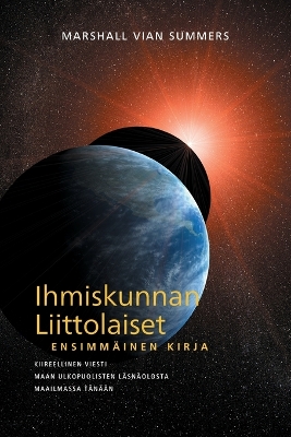 Book cover for IHMISKUNNAN LIITTOLAISET, ENSIMMAEINEN KIRJA (The Allies of Humanity, Book One - Finnish Edition)