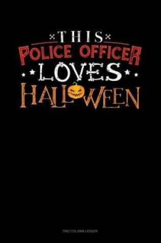 Cover of This Police Officer Loves Halloween