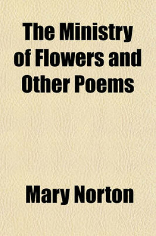 Cover of The Ministry of Flowers and Other Poems