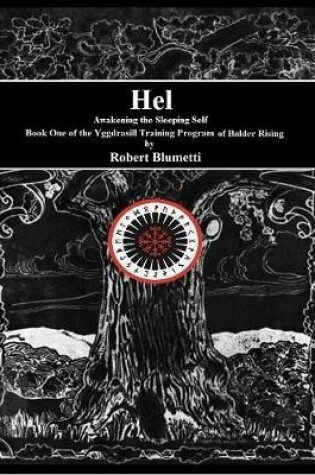 Cover of Hel, Awakening the Sleeping Self, Book One of the Yggdrail Training Program of Balder Rising