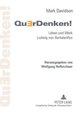 Cover of QuErDenken!; Leben und Werk Ludwig von Bertalanffys