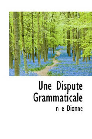 Cover of Une Dispute Grammaticale