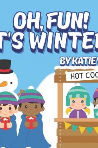 Cover of Oh, Fun! It's Winter!