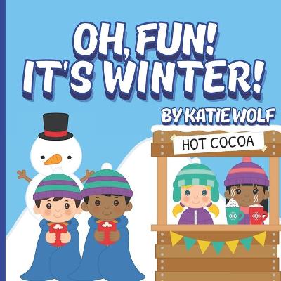 Book cover for Oh, Fun! It's Winter!