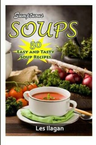 Cover of Sumptuous SOUPS